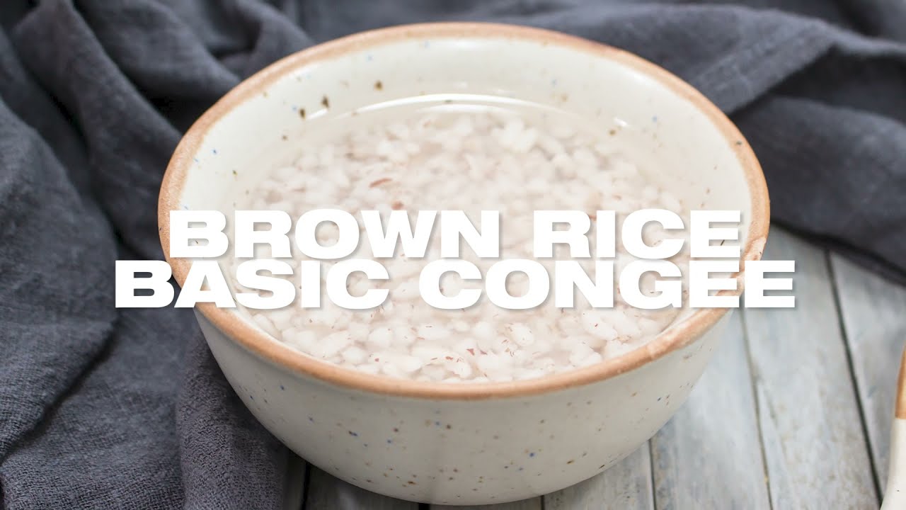 Basic Brow Rice Congee Recipe