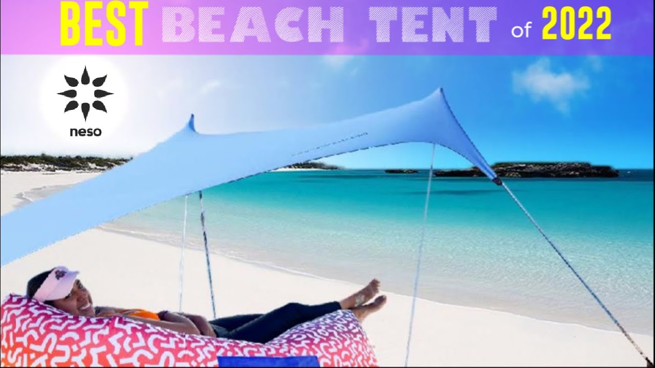 Best Beach Tent of 2022 - Neso Tent