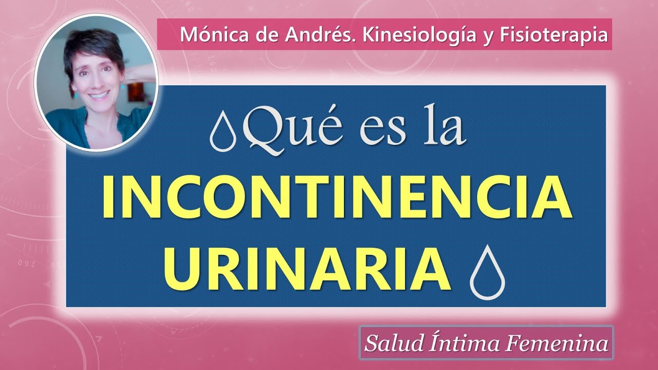 🤔💧👩‍🦰¿Qué es la INCONTINENCIA URINARIA?👉 Parte 1.Taller de Suelo Pélvico e Incontinencia Urinaria.🌸💜