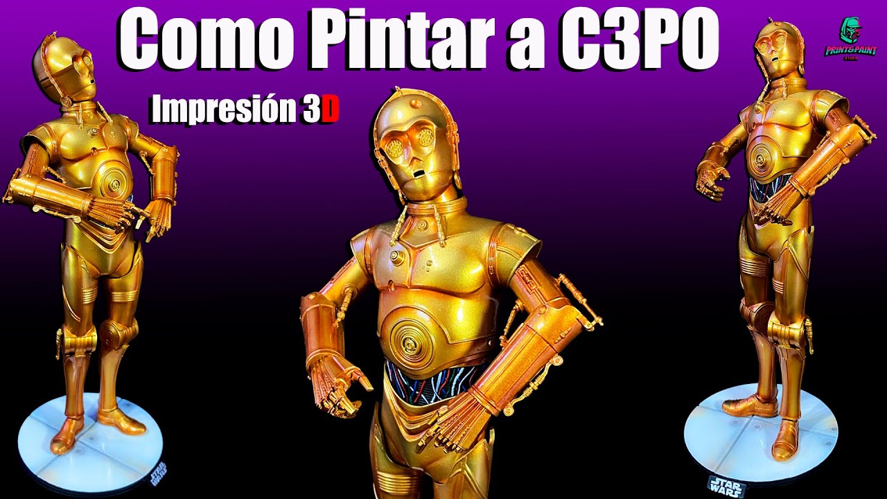 Como pintar c3po impreso en 3d Facil y rapido/How to paint c3po printed in 3d Easy and fast/3d print