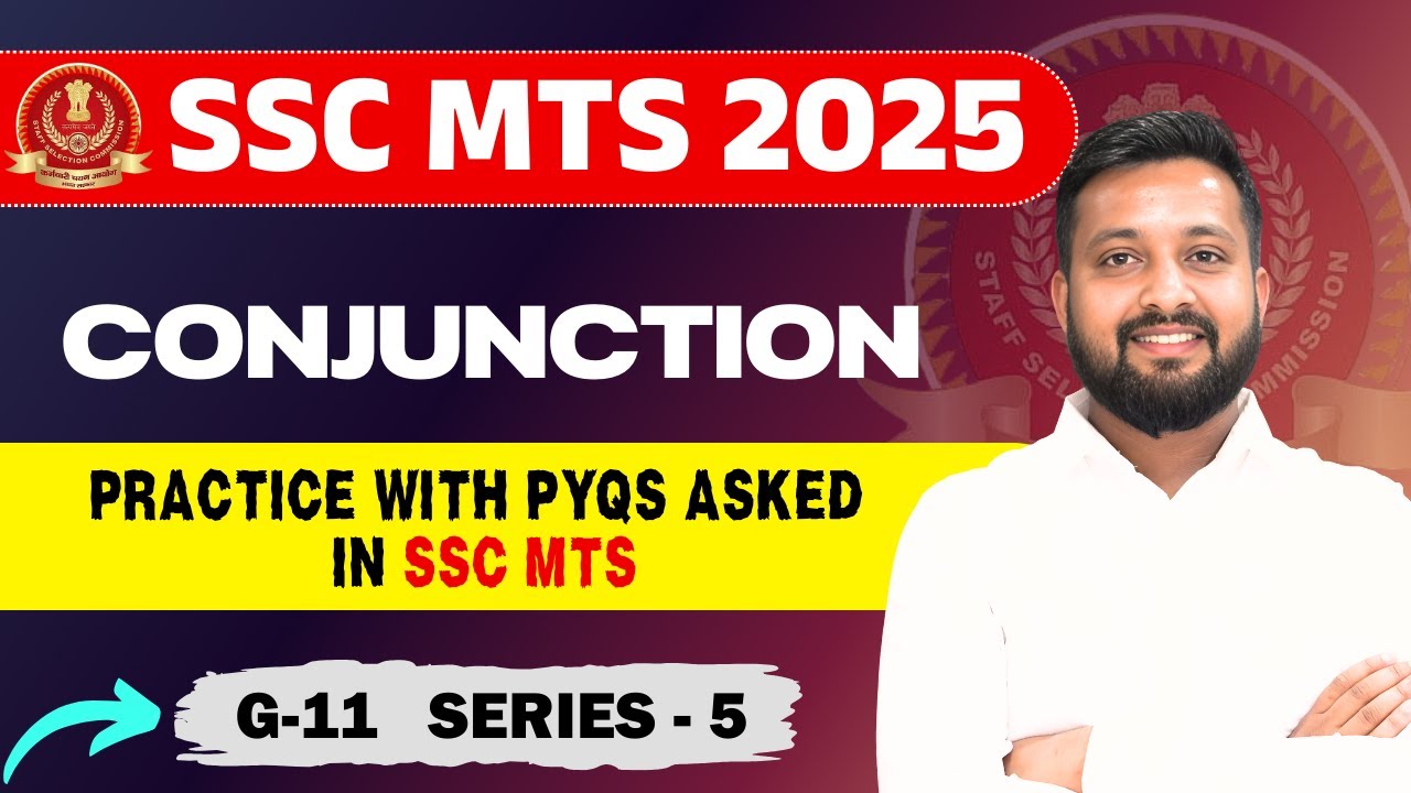 SSC MTS 2025 English : Conjunction with PYQs | G-11 Series-05 by Sandeep Bhaiya 