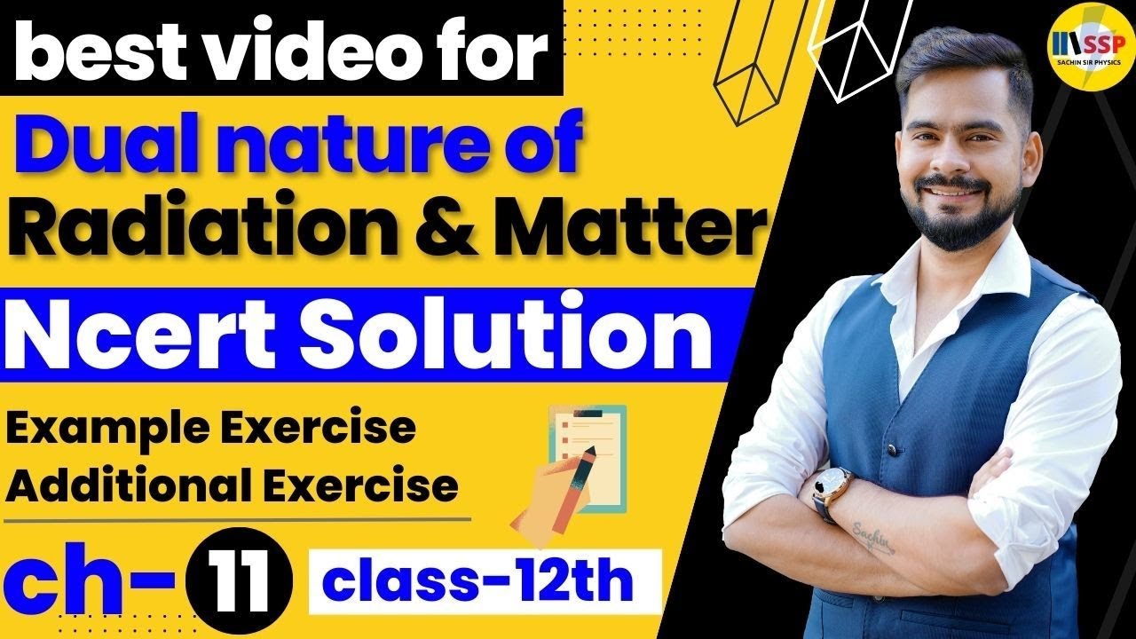 Class 12 Physics Chapter 11 | Dual nature of radiation & matter NCERT Solutions 2022-23 | Sachin sir