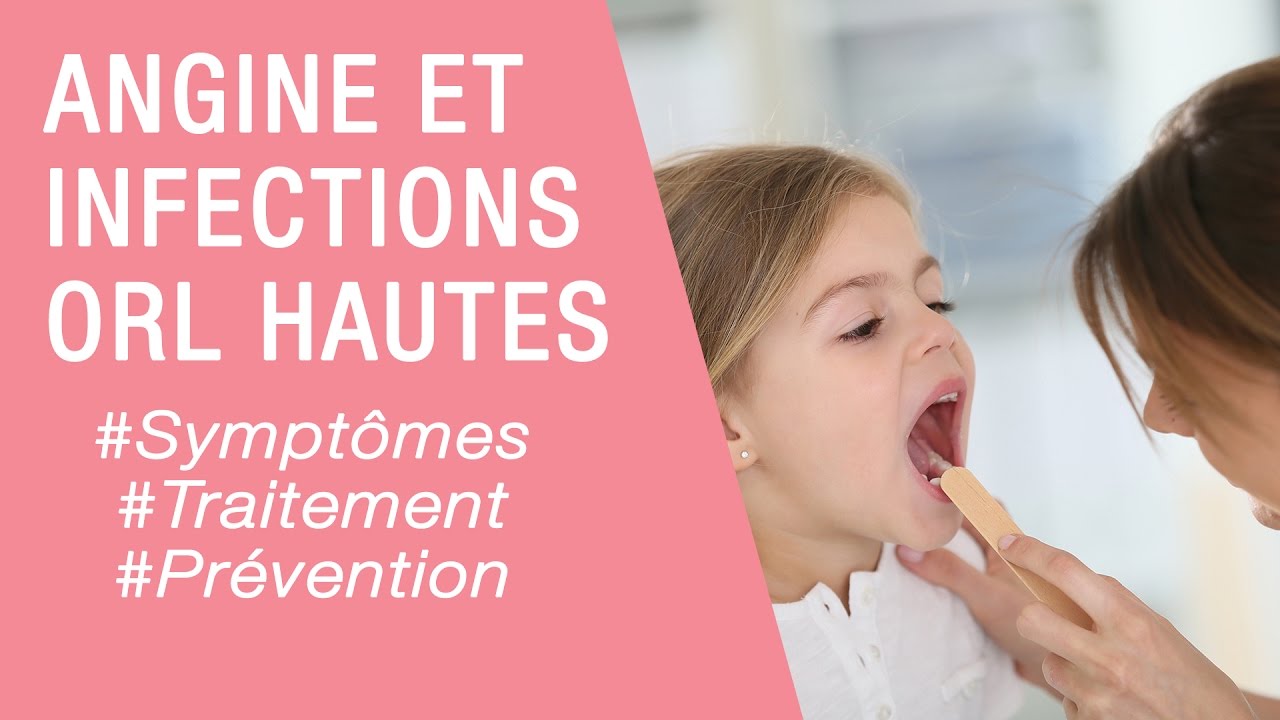 Infections ORL hautes et angine chez l’enfant - Maladies infantiles