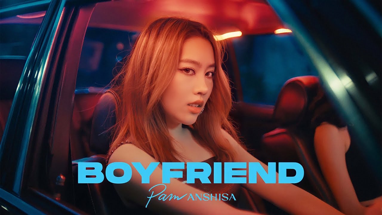 Boyfriend - Pam Anshisa - D.U.M.B. RECORDINGS【Official MV】