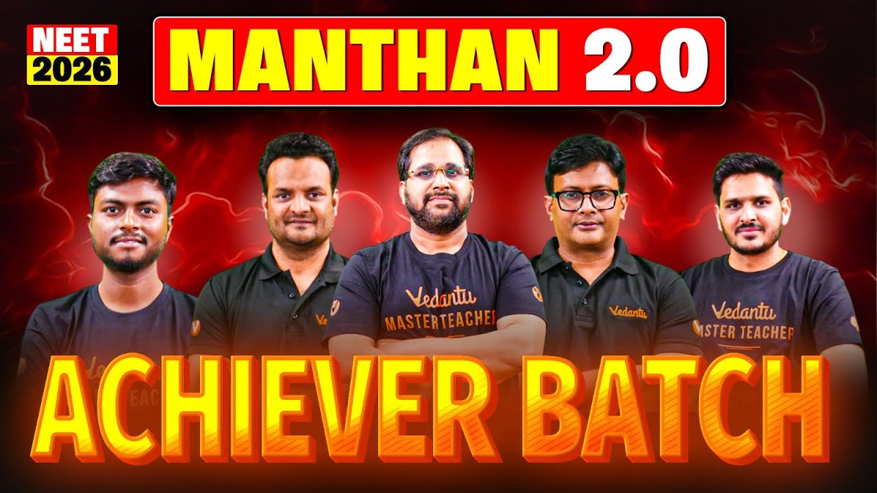 🚨MANTHAN 2.0 - ACHIEVER BATCH | NEET 2026 #manthanbatch #neet2026 #sankalpneetvedantu