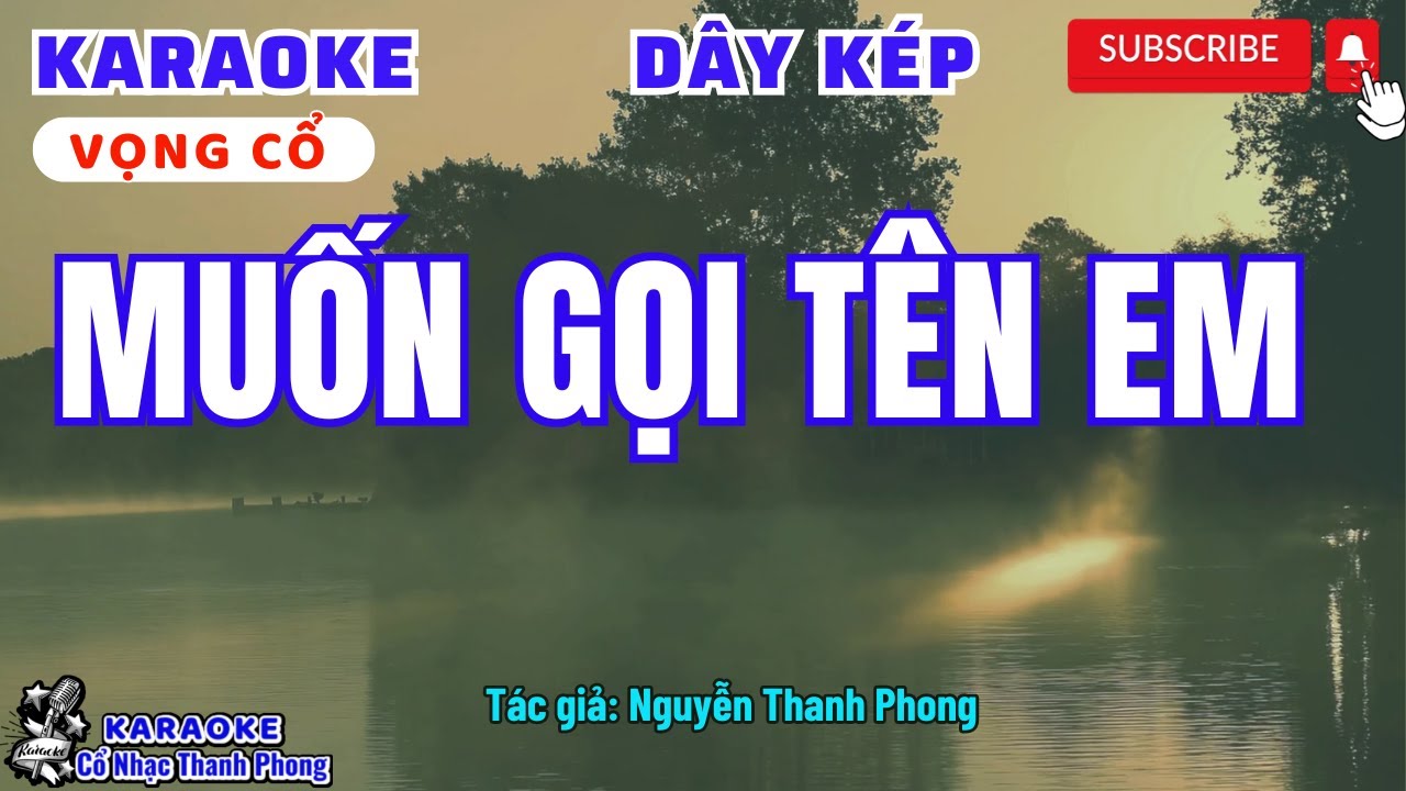 Karaoke Vọng Cổ MUỐN GỌI TÊN EM | Dây Kép, buồn man mác