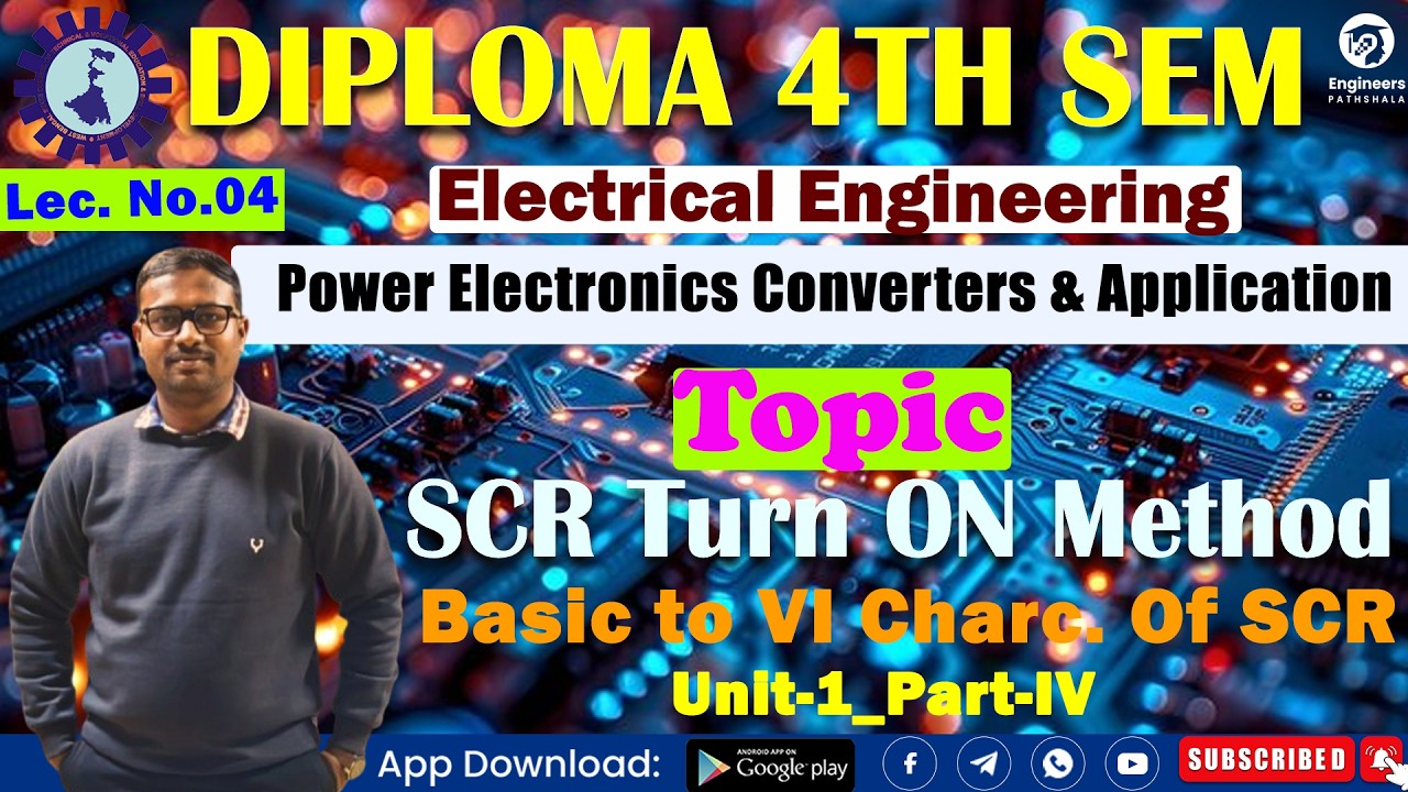Lec-04| Diploma 4Th Sem EE | Power Electronics Converters & Application|  SCR Turn ON Method 🔥