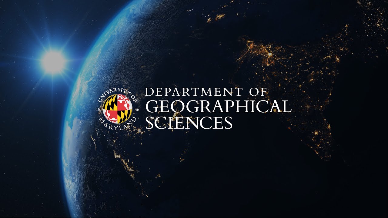 Department of Geographical Sciences - University of Maryland