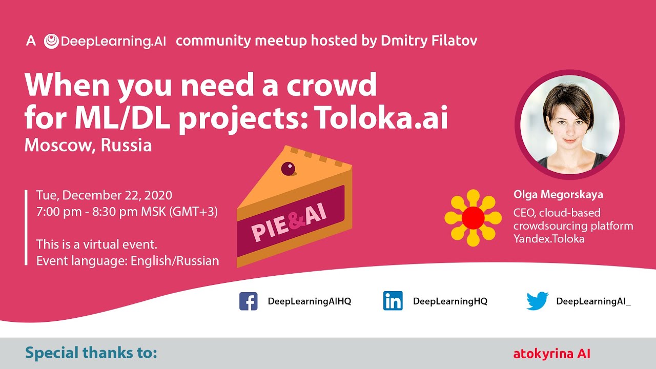 Pie & AI: Moscow - When you need a crowd for ML/DL projects: Toloka.ai - 22nd Dec, 2020