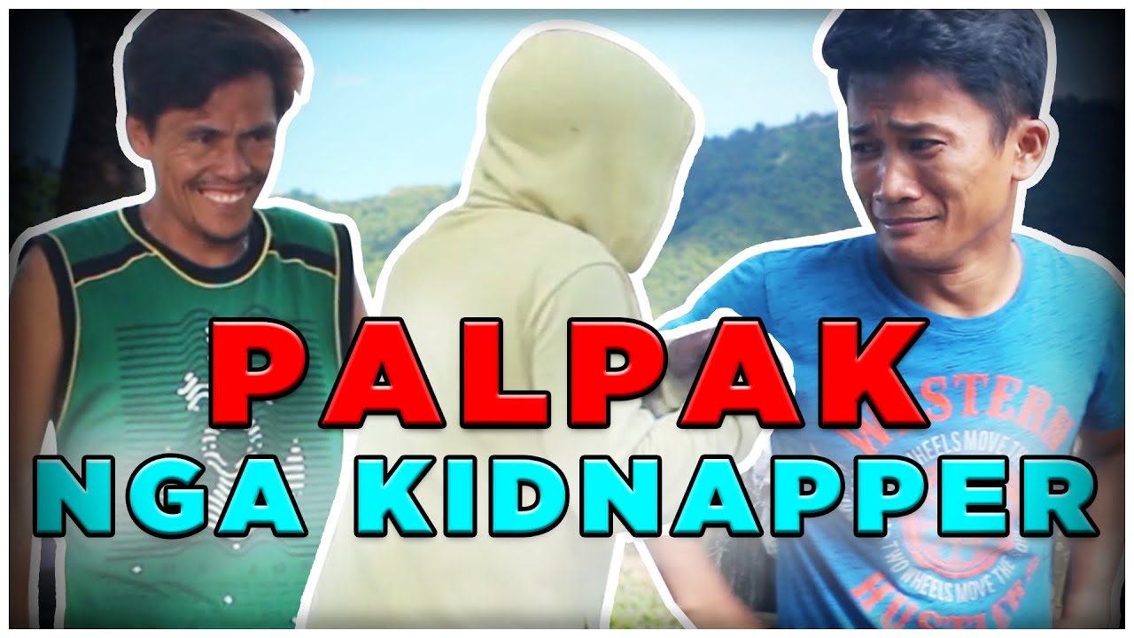 PALPAK NGA KIDNAPPER