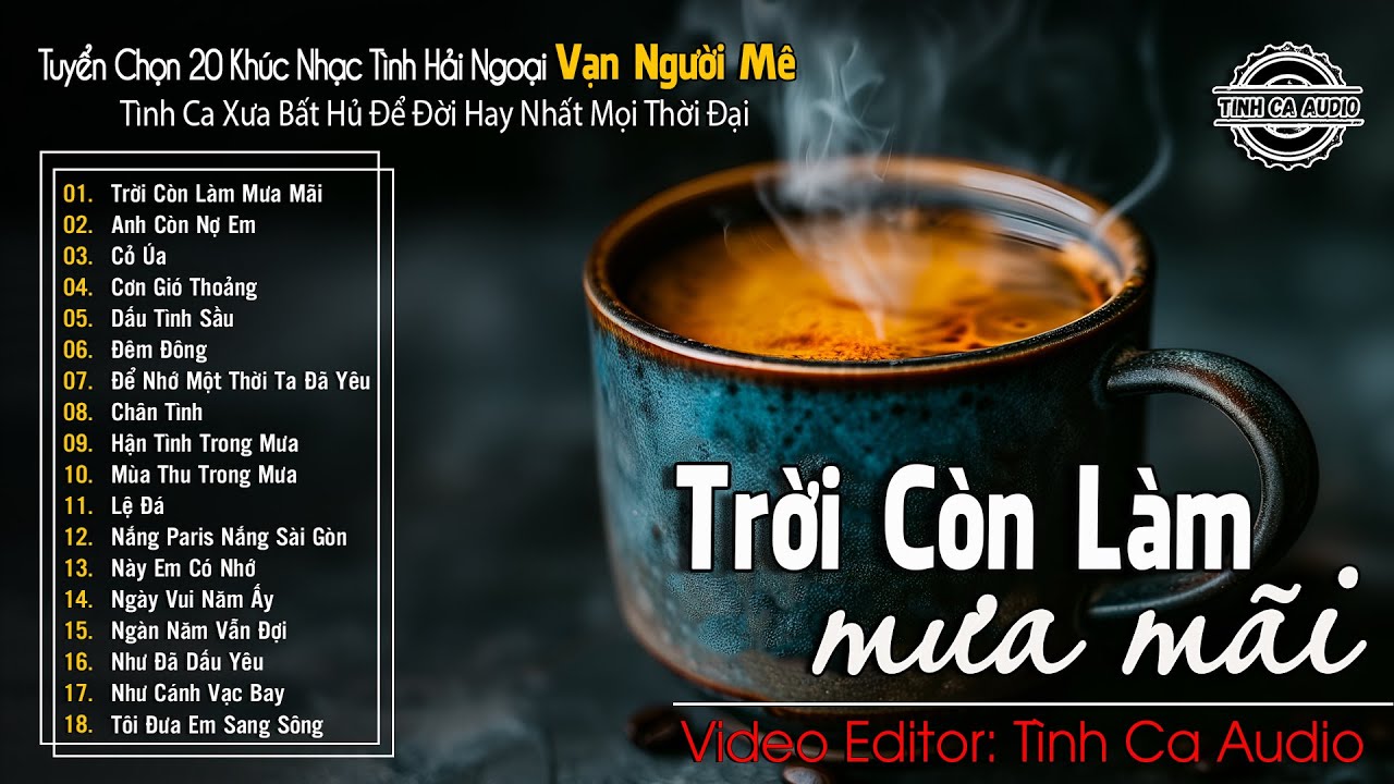 Trời Còn Làm Mưa Mãi - Tình Ca Phòng Trà Buồn Bất Tận | Tình Ca Hải Ngoại Bất Hủ Xưa Hay Nhất