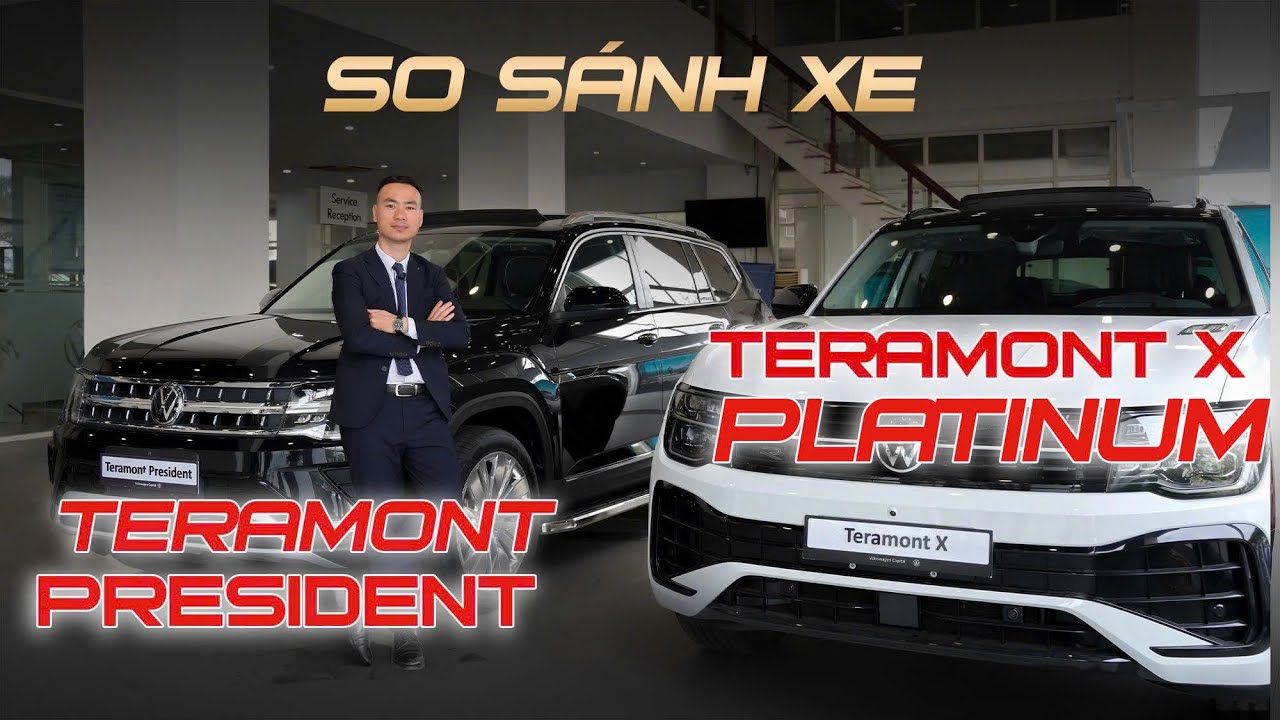 So sánh Teramont President và Teramont X Platinum XE NÀO TỐT NHẤT?