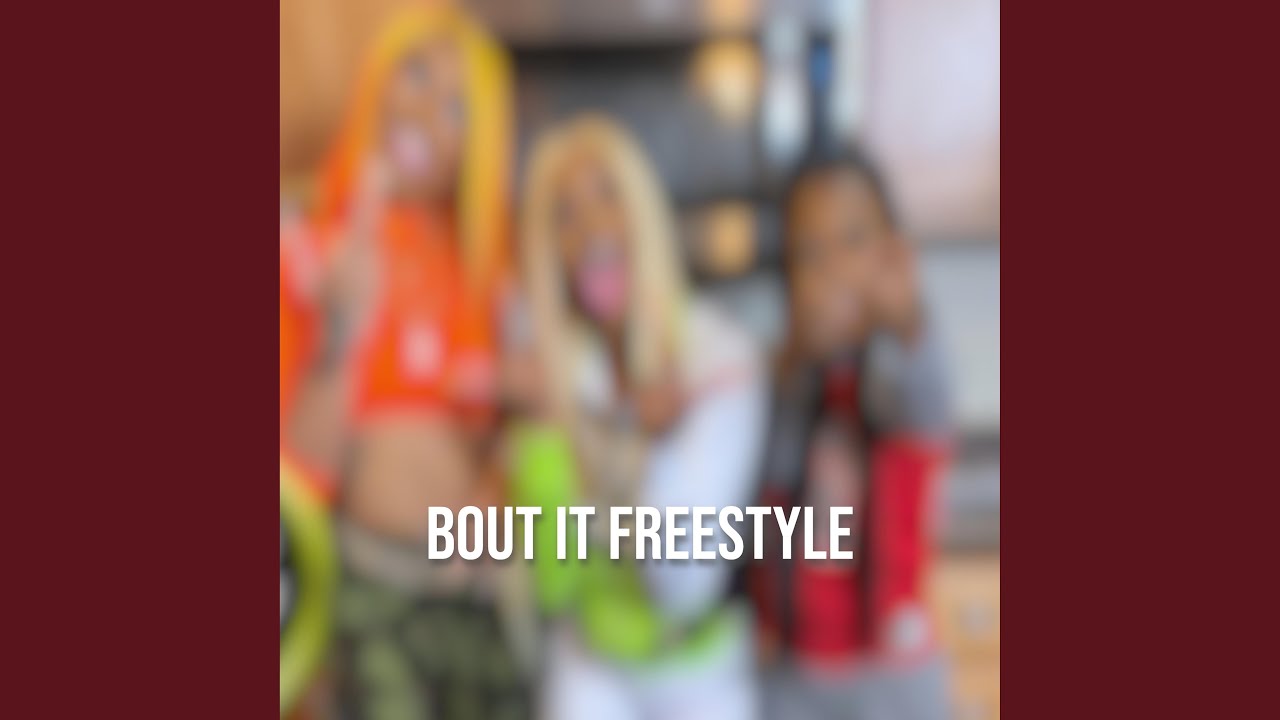 Bout It Freestyle