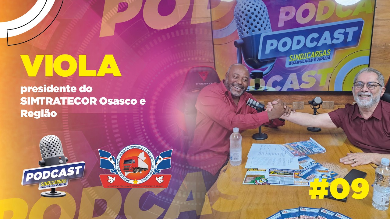 # 09 PODCAST SINDICARGAS GUARULHOS E ARUJÁ # ENTREVISTA VIOLA SIMTRATECOR