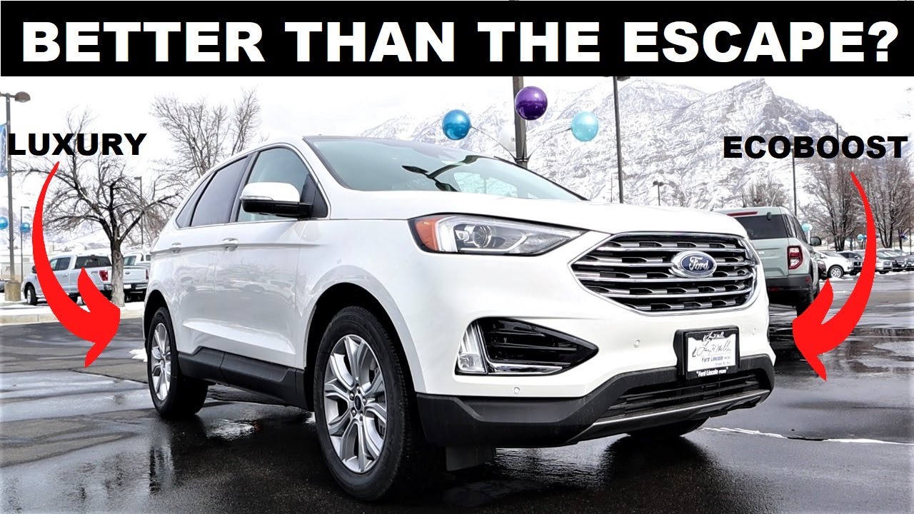 2022 Ford Edge Titanium: Is The Edge Worth It?