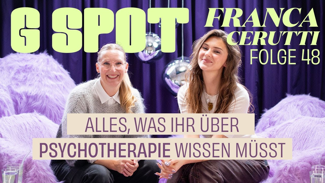 Alles, was ihr über Psychotherapie wissen müsst mit Franca Cerutti #48 G Spot - Stefanie Giesinger