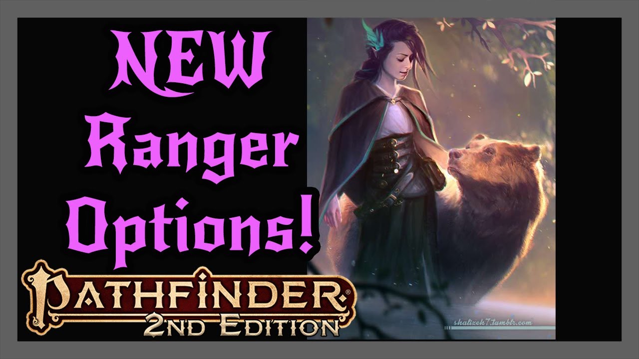 Ranger Upgrades from HOWL OF THE WILD! New Feats and Warden Spells. Pathfinder 2e