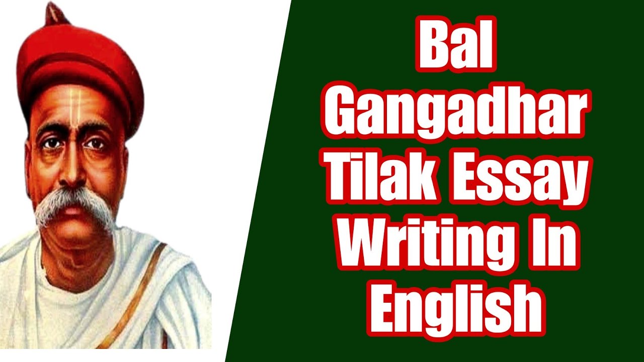 Essay on Bal Gangadhar Tilak In English | Bal Gangadhar tilak essay in english | Gangadhar tilak ess