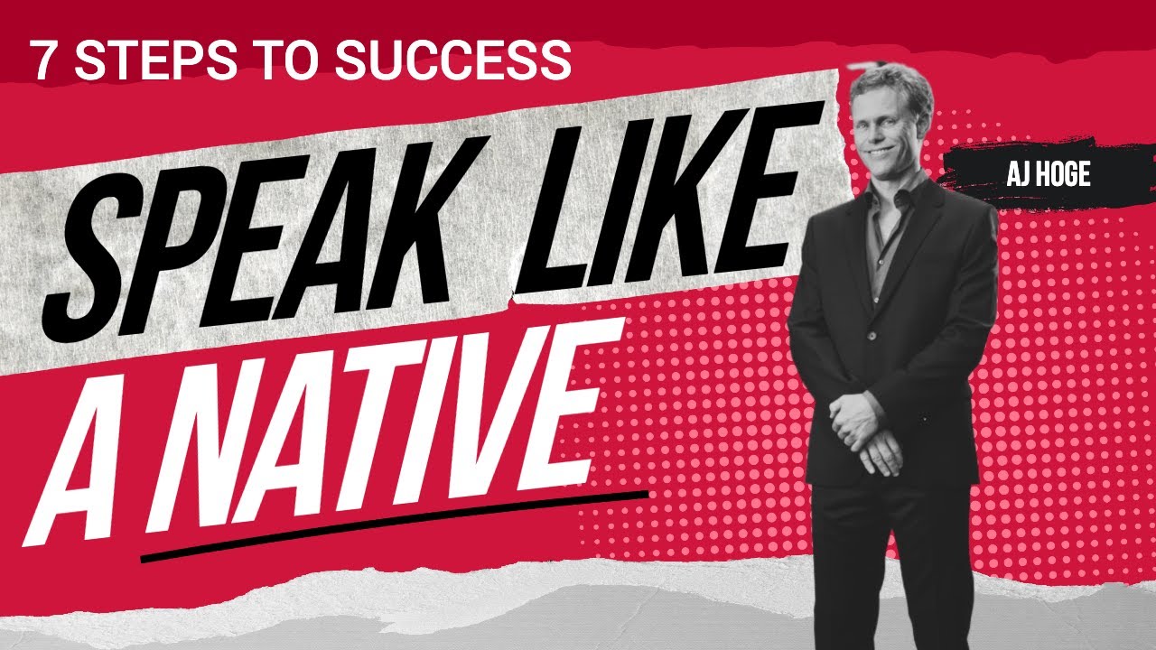 YOU Can Speak English Like a Native. 7 Steps to Success
