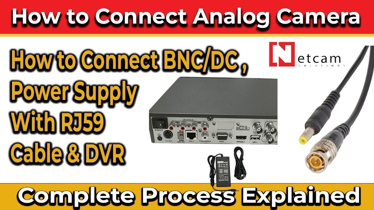 How to Connect DVR  with BNC & DC Pins, Power Supply, RJ-59 Cable #netcamsolutions #dvr #cctvcamera