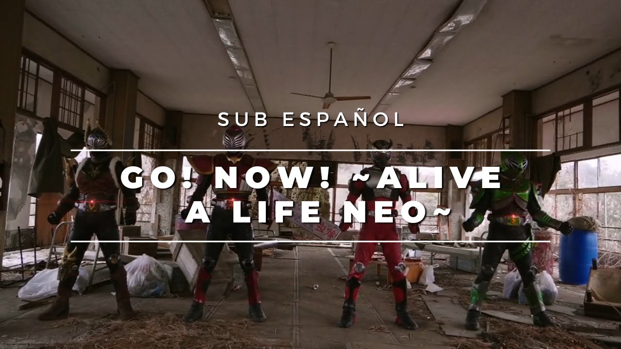 Go! Now! ~Alive A life neo~【Sub Español】//  Rider Time: Kamen Rider Ryuki Ending