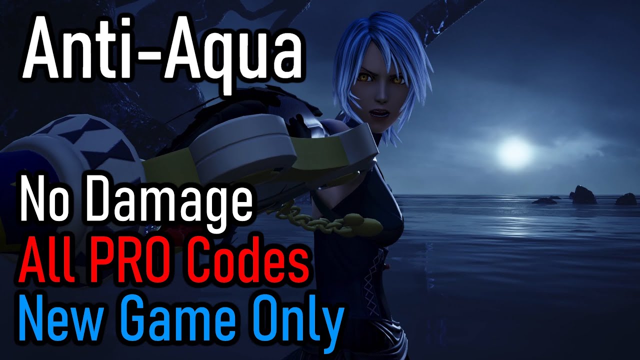KH3 - Anti-Aqua No Damage (New Game, LV1CM/All PRO Codes)