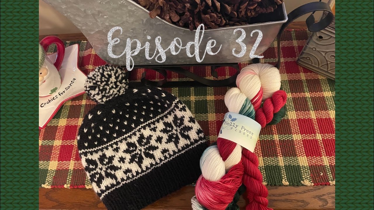 Knitting Podcast #32: HATS, HATS, & more HATS! And socks galore! Many new acquisitions and MAL info