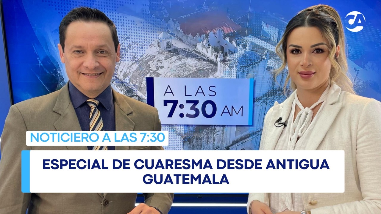 Especial de Cuaresma desde Antigua Guatemala #ALAS730AM (11/02/2026)