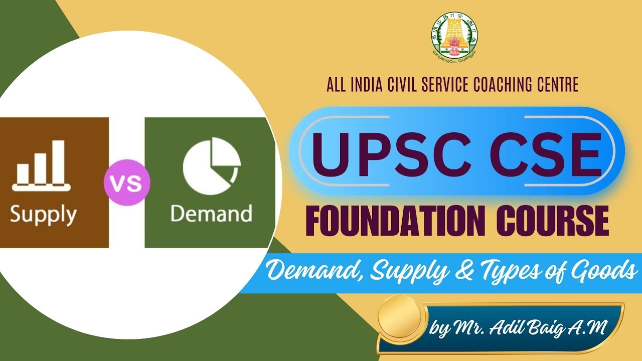 Day - 93 | Demand, Supply & Types of Goods | UPSC CSE FOUNDATION COURSE | by Mr. Adil Baig A.M