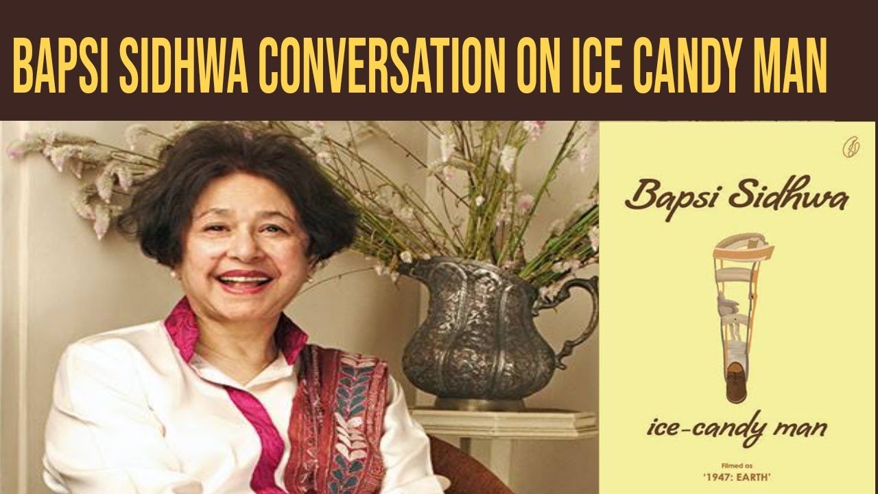 Bapsi Sidhwa| interview| Ice candy man