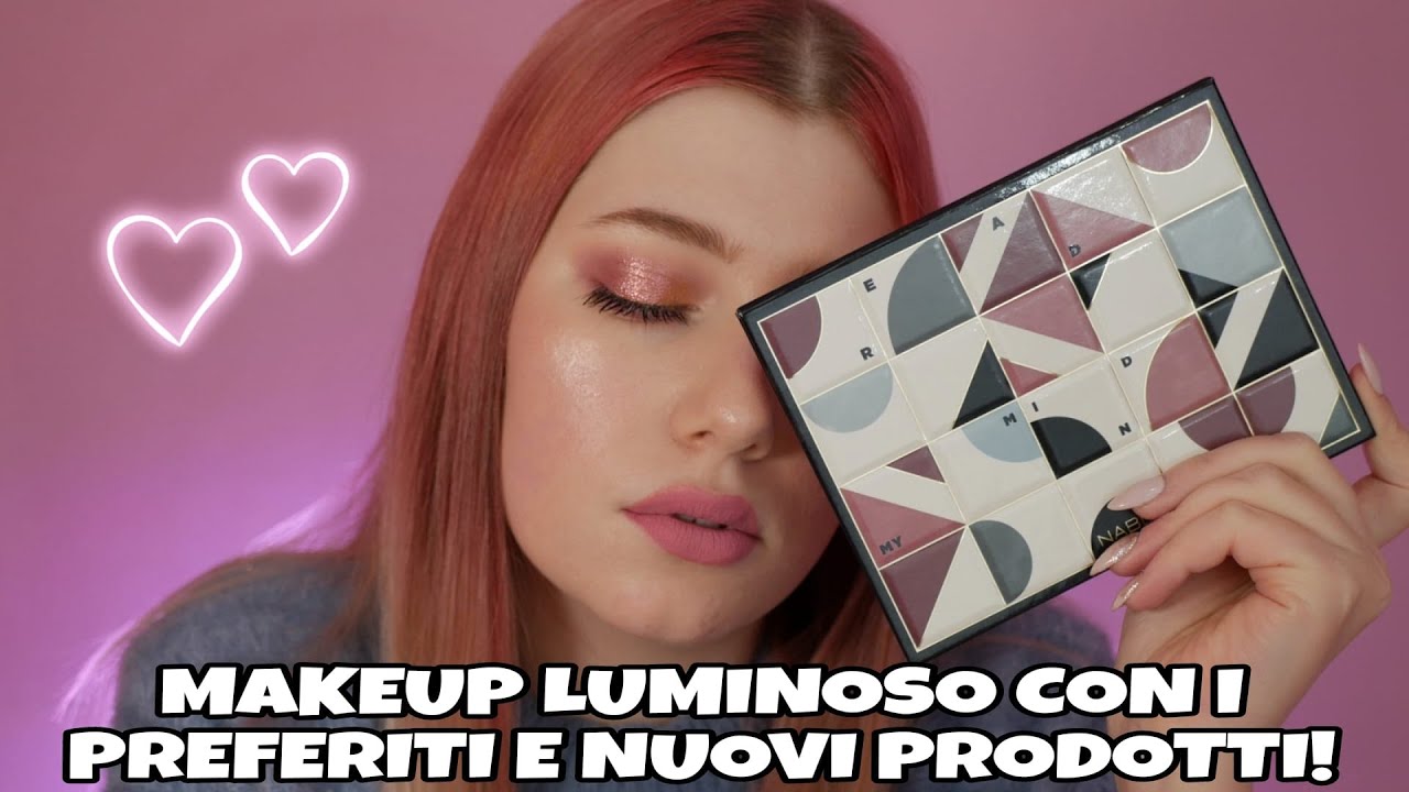 MAKEUP LUMINOSO CON PRODOTTI NUOVI E PREFERITI!