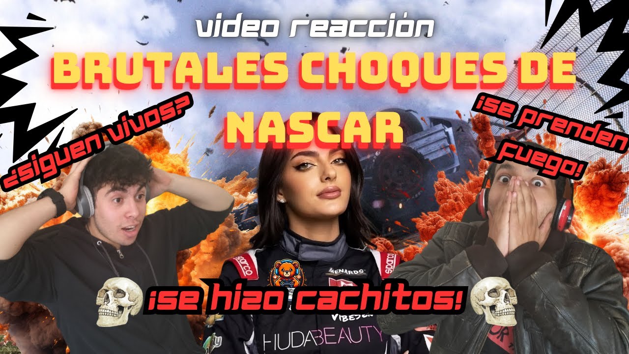 Videoreacci&oacute;n a INCRE&Iacute;BLES 4CCID3NTES de la NASCAR