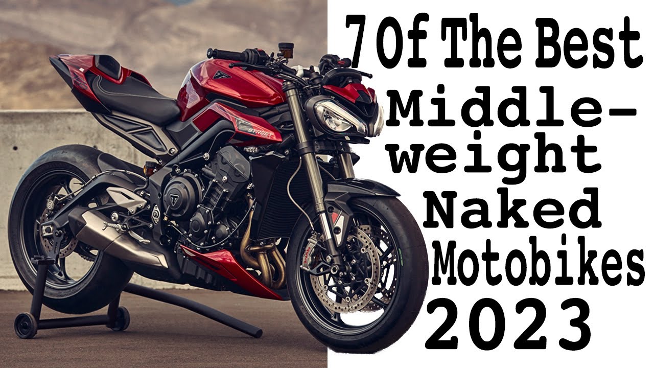 2023 Best High Performance Middleweight Naked Motorbikes