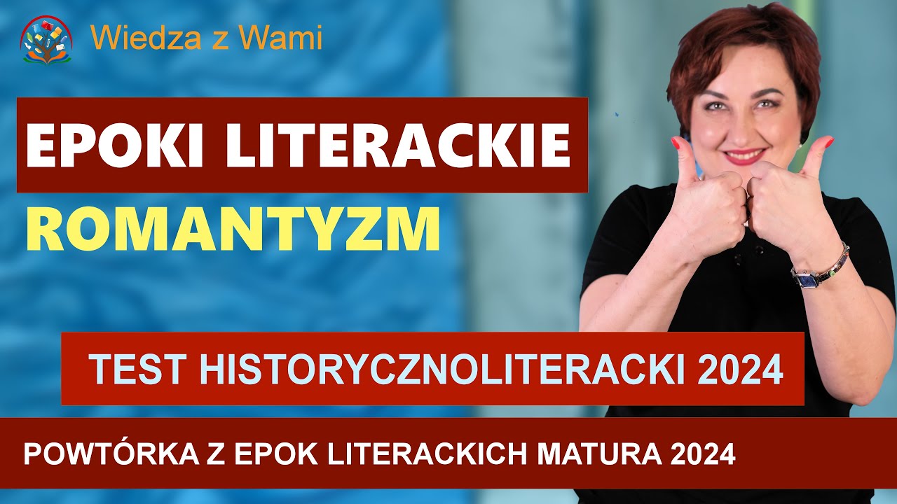 ROMANTYZM powtórka z epok literackich do matury z polskiego 2024