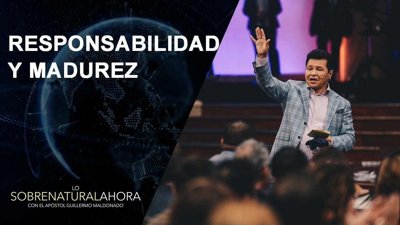 La Madurez Empieza Con la Responsabilidad - Lo Sobrenatural Ahora | Al Aire: Mayo 20, 2018