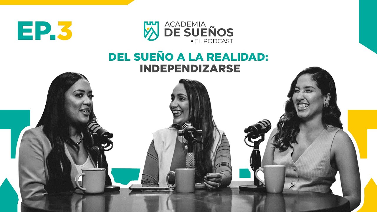 Academia de sueños T2 E03: Del sueño a la realidad - independizarse.
