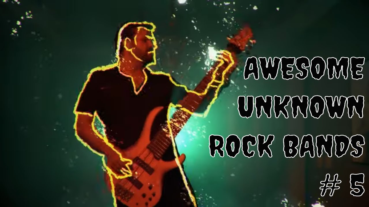 Top 5 Awesome UNKNOWN ROCK BANDS #5