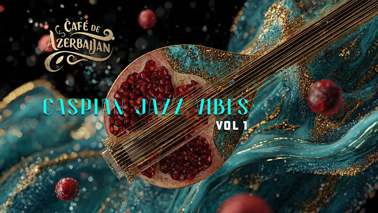 Cafe de Azerbaijan 🎷 Caspian Jazz Vibes | Perfect Music for Coffee Shops & Restaurants
