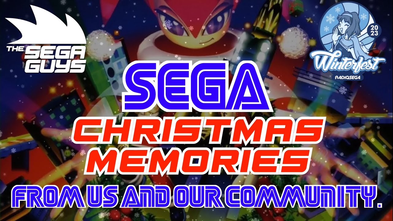 RadioSEGA WinterFest 2023 - Our SEGA Christmas Memories.