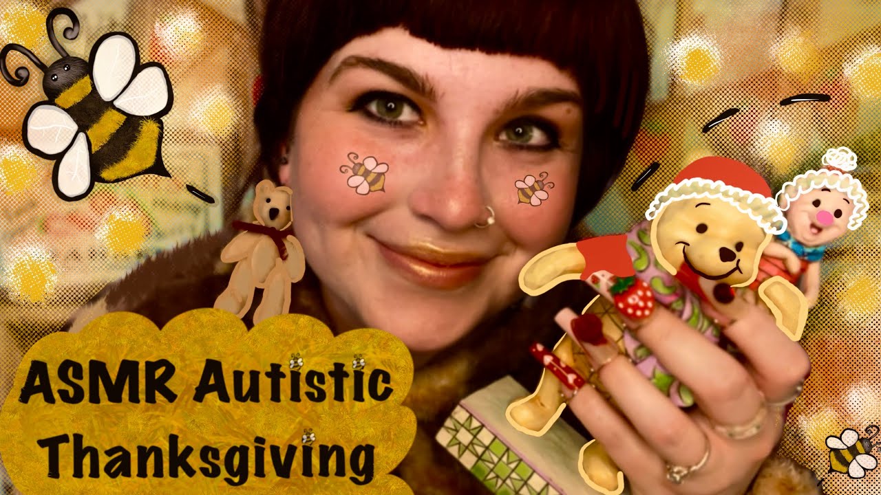 ASMR Autistic Thanksgiving 🧸🍯🐝(neurodivergent friendly, Winnie the Pooh, tingly triggers)