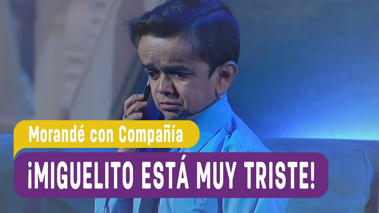 ¡Miguelito está muy triste! - Morandé con Compañía 2017