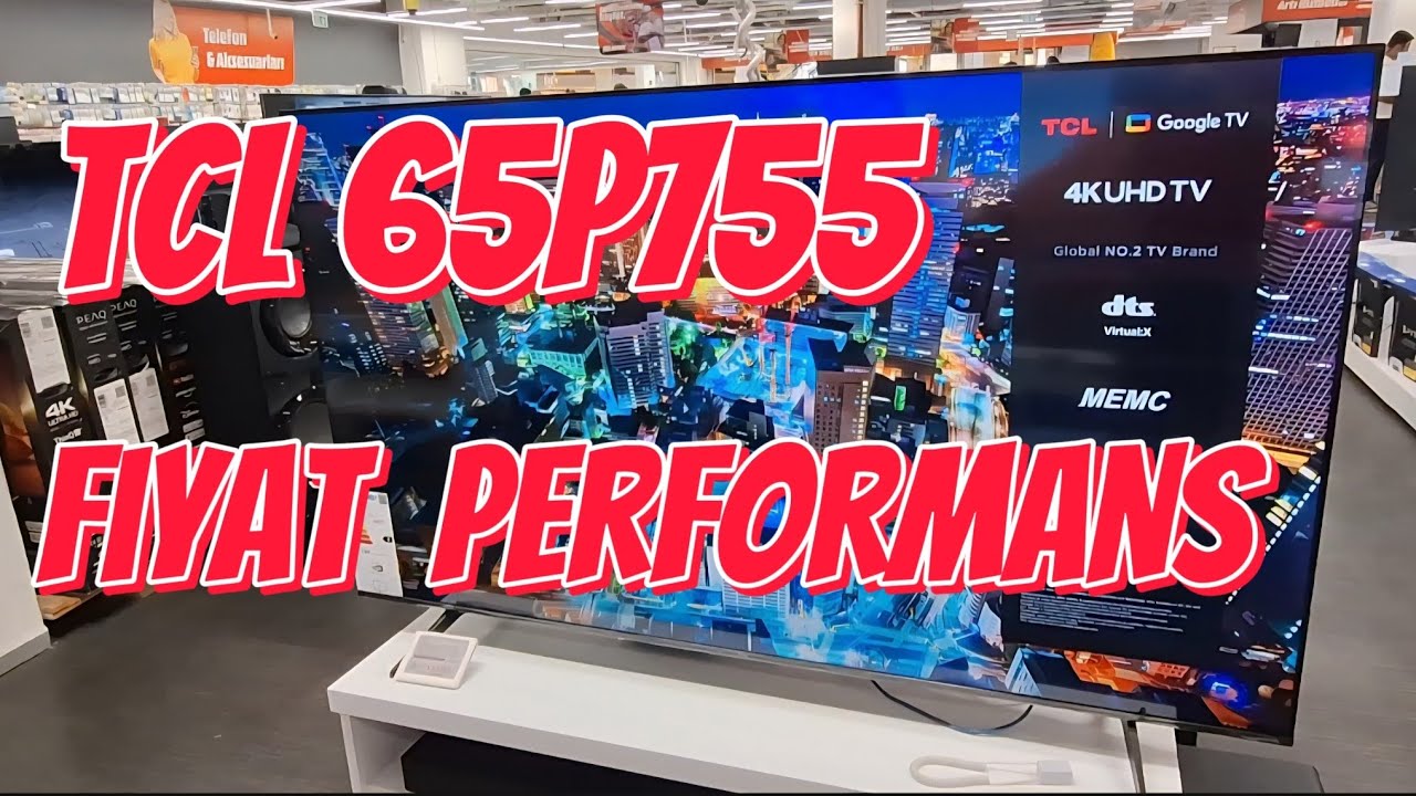 TCL 65P755 İncelemesi: 65'' 4K HDR, 120Hz Game Accelerator ve Google TV Deneyimi!