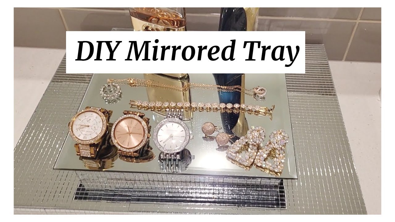 HOW TO MAKE YOUR OWN MIRRORED DECORATIVE TRAY - SO EASY, YOU'LL BE Amazed!