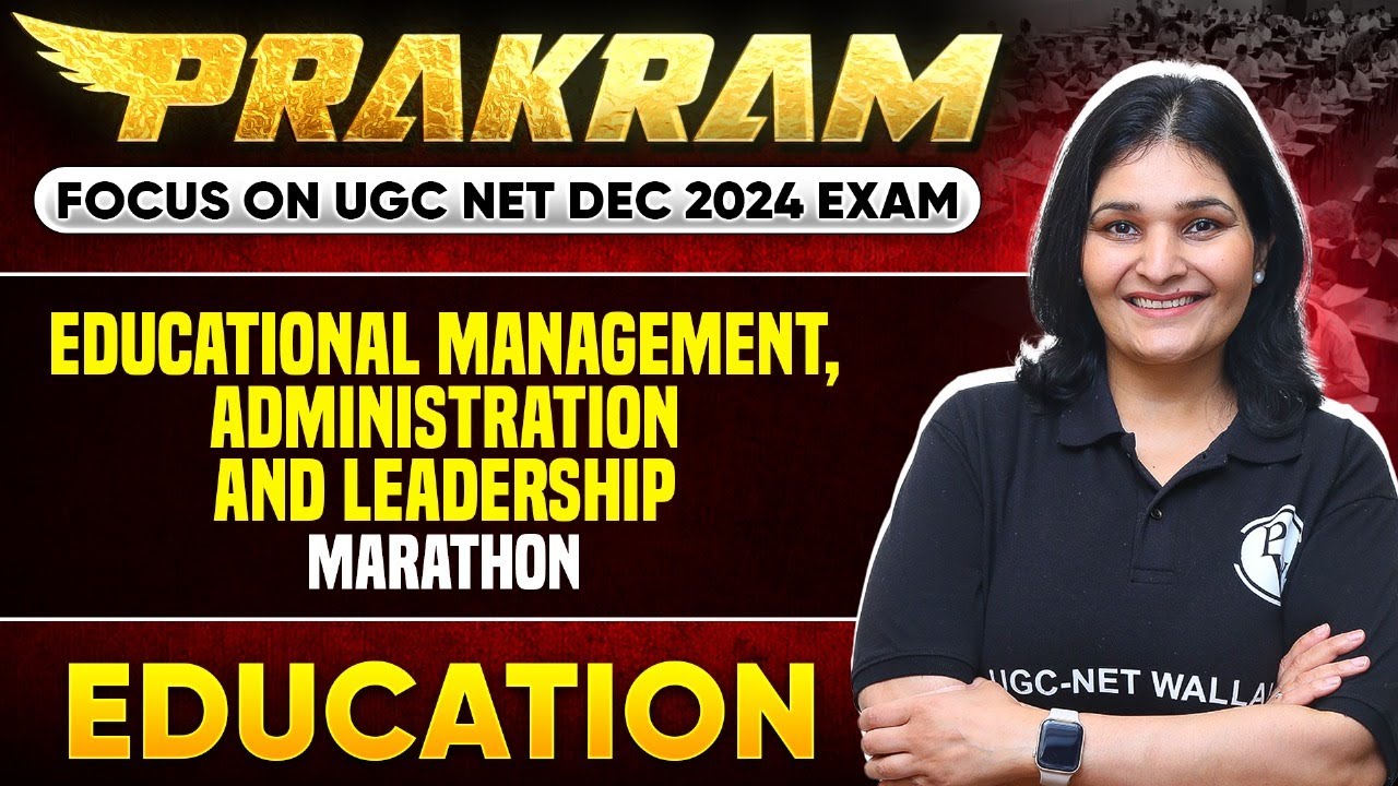 Marathon: Educational Management, Administration and Leadership | UGC NET Education | Priyanka Ma'am