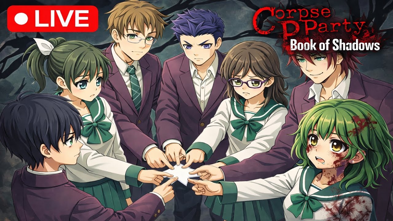 Corpse Party: Book of Shadows | First Playthrough (LIVE)