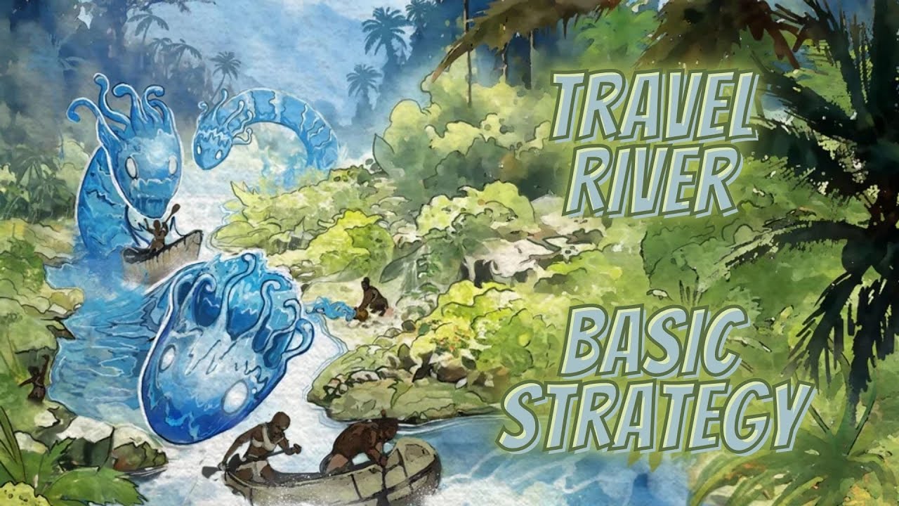 Spirit Island: River Surges in Sunlight [Travel]: Video 7 - Basic Strategy