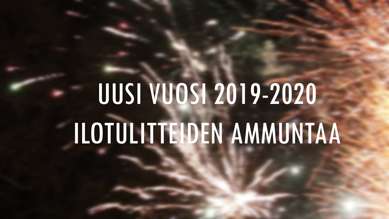 Uusi Vuosi 2019-2020: Ilotulitteiden ammuntaa