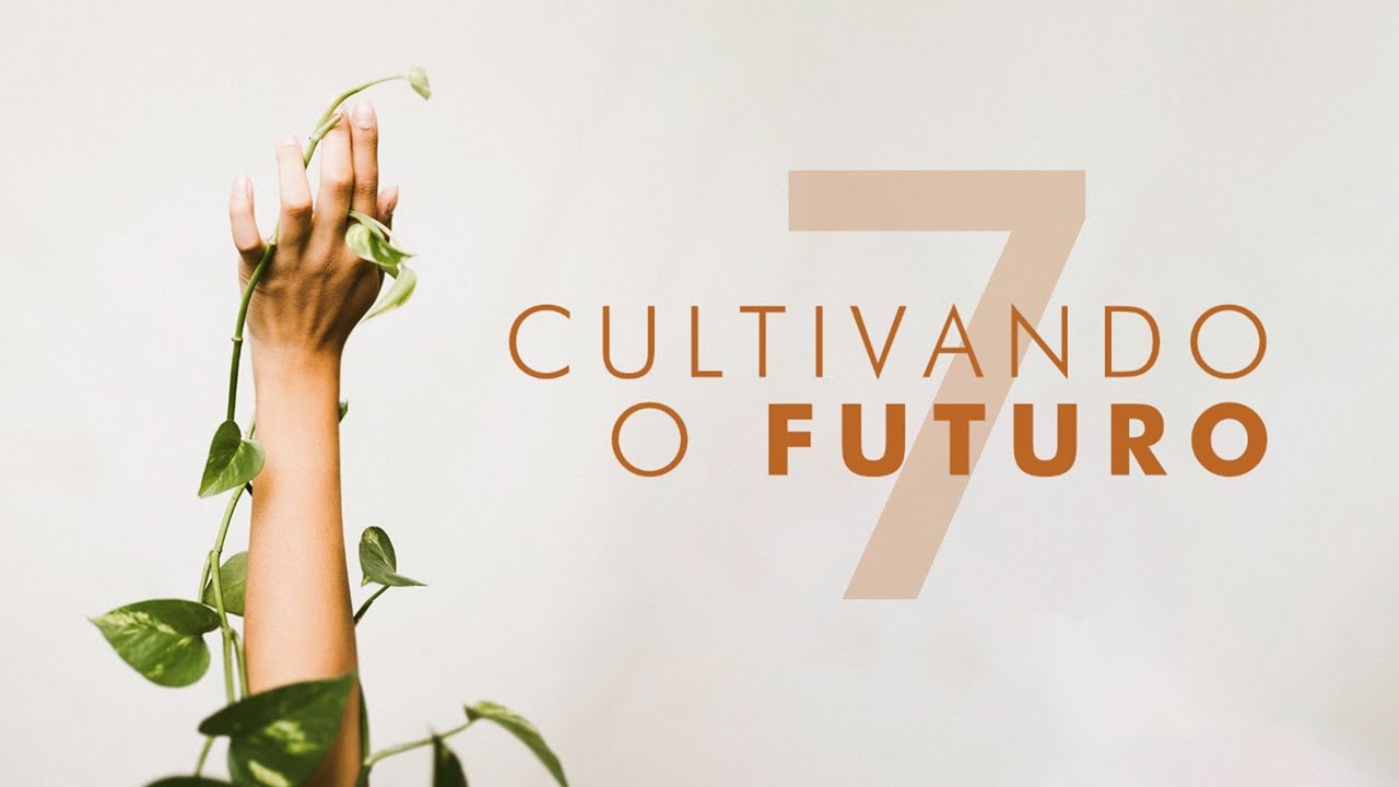 Com fidelidade | Cultivando o Futuro 7 de 9 | Pr Kleber Gonçalves
