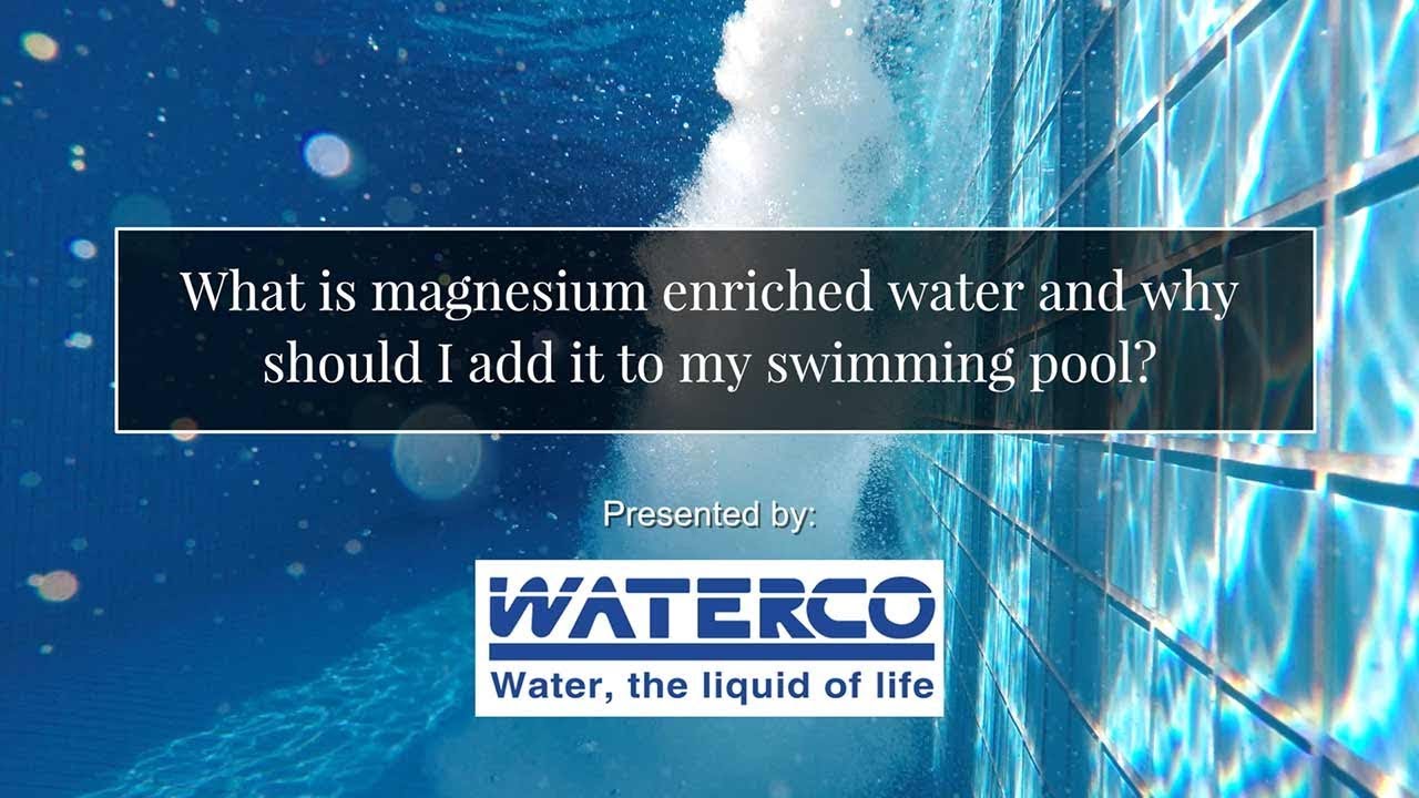 What is magnesium enriched water and why should I add it to my swimming pool?