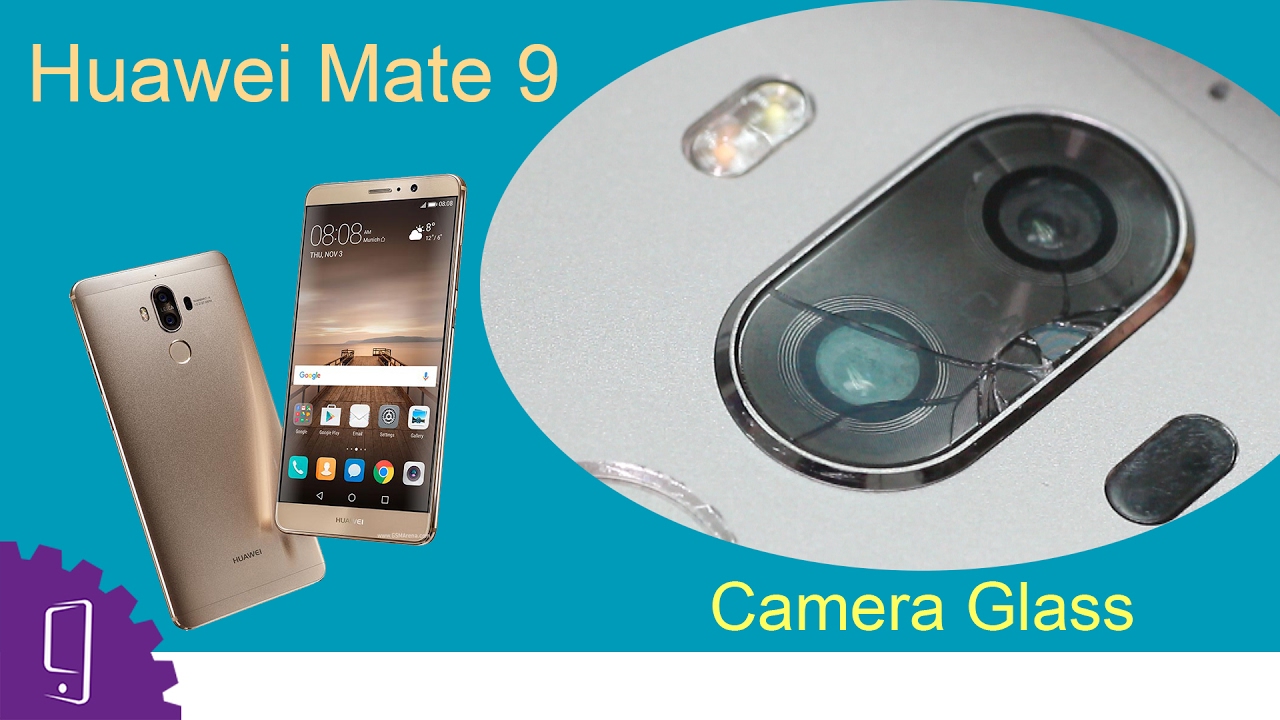 Huawei Mate 9 Camera Glass Repair Guide